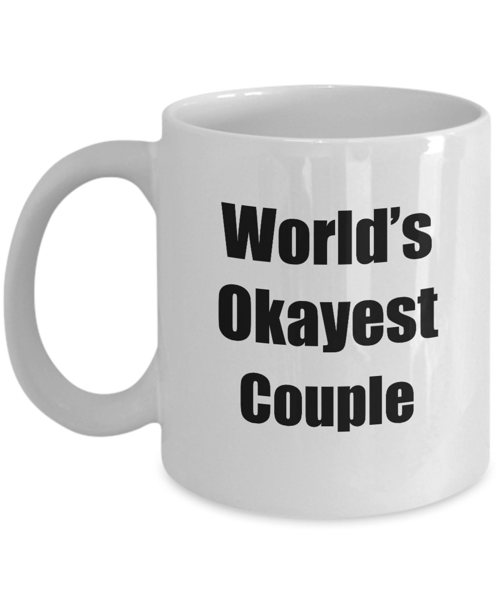 Couple Mug Worlds Okayest Funny Christmas Gift Idea for Novelty Gag Sarcastic Pun Coffee Tea Cup-Coffee Mug