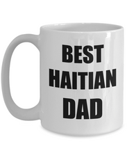 Load image into Gallery viewer, Haitian Dad Mug Best Funny Gift Idea for Novelty Gag Coffee Tea Cup-Coffee Mug