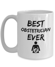 Load image into Gallery viewer, Obstetrician Mug - Best Obstetrician Ever - Funny Gift for Obsetrician-Coffee Mug