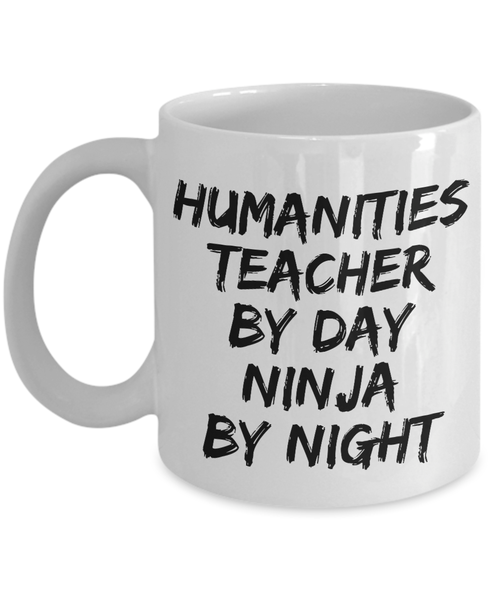 Humanities Teacher By Day Ninja By Night Mug Funny Gift Idea for Novelty Gag Coffee Tea Cup-[style]