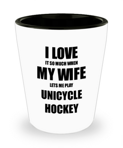 Unicycle Hockey Shot Glass Funny Gift Idea For Husband I Love It When My Wife Lets Me Novelty Gag Sport Lover Joke Liquor Lover Alcohol 1.5 oz Shotglass-Shot Glass