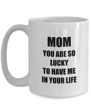 Load image into Gallery viewer, Lucky Mom Mug Funny Gift Idea for Novelty Gag Coffee Tea Cup-Coffee Mug