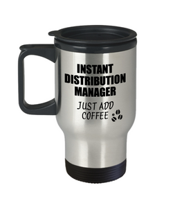 Distribution Manager Travel Mug Instant Just Add Coffee Funny Gift Idea for Coworker Present Workplace Joke Office Tea Insulated Lid Commuter 14 oz-Travel Mug