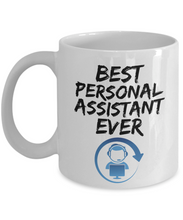 Load image into Gallery viewer, Personal Assistant Mug - Best Personal Assistant Ever - Funny Gift for Virtual Assistant-Coffee Mug