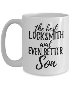 Locksmith Son Funny Gift Idea for Child Coffee Mug The Best And Even Better Tea Cup-Coffee Mug