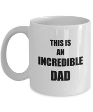 Load image into Gallery viewer, Dads Incredible Mug Funny Gift Idea for Novelty Gag Coffee Tea Cup-Coffee Mug