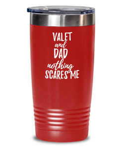 Funny Valet Dad Tumbler Gift Idea for Father Gag Joke Nothing Scares Me Coffee Tea Insulated Cup With Lid-Tumbler