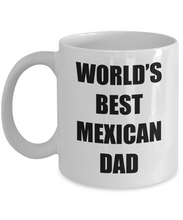 Load image into Gallery viewer, Mexican Dad Mug Worlds Best Funny Gift Idea for Novelty Gag Coffee Tea Cup-Coffee Mug