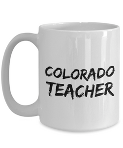 Colorado Teacher Mug Funny Gift Idea for Novelty Gag Coffee Tea Cup-[style]