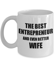 Load image into Gallery viewer, Entrepreneur Wife Mug Funny Gift Idea for Spouse Gag Inspiring Joke The Best And Even Better Coffee Tea Cup-Coffee Mug