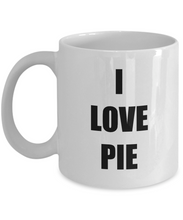 Load image into Gallery viewer, I Love Pie Mug Funny Gift Idea Novelty Gag Coffee Tea Cup-Coffee Mug