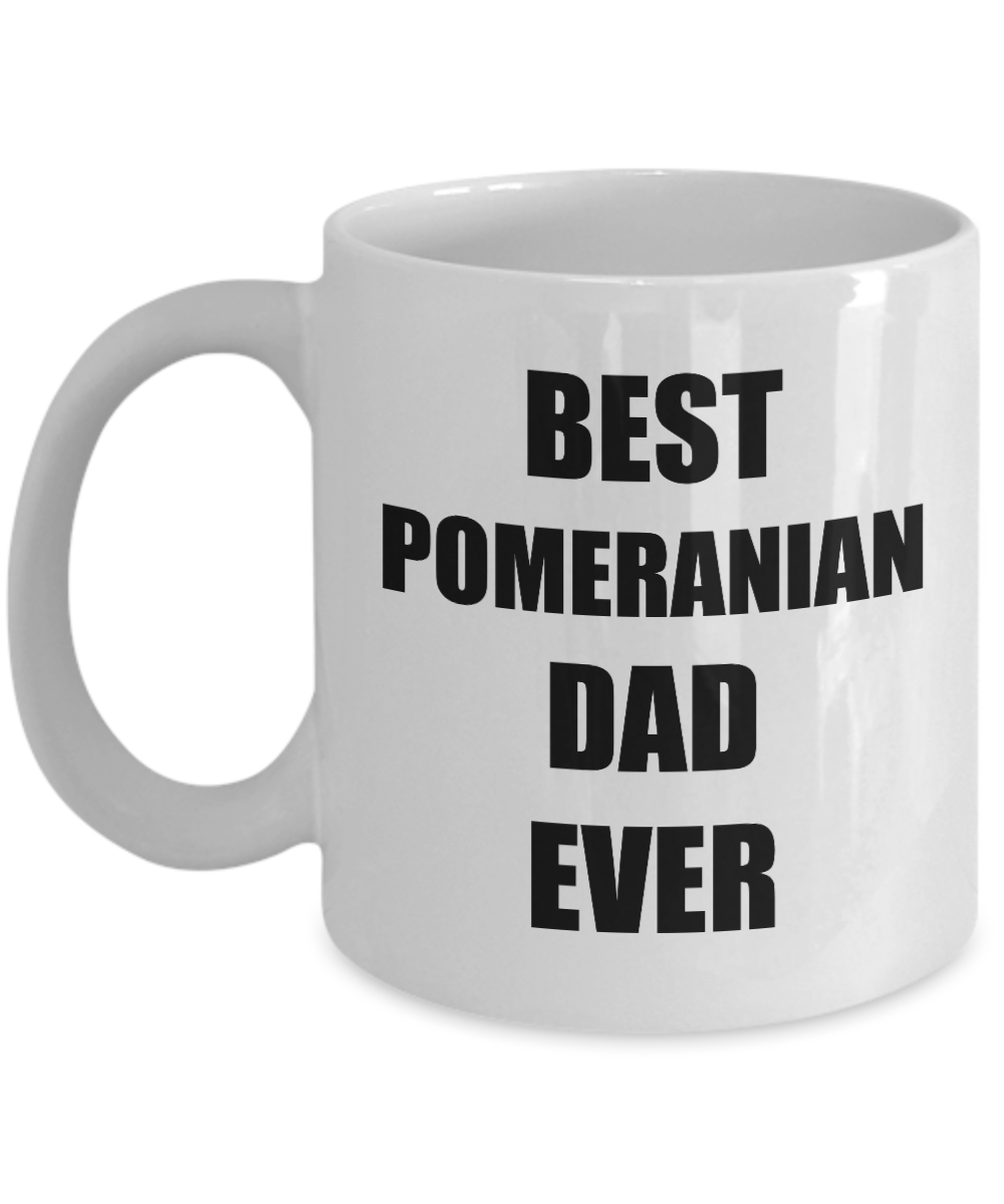 Pomeranian Dad Mug Dog Lover Funny Gift Idea for Novelty Gag Coffee Tea Cup-[style]