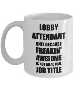 Lobby Attendant Mug Freaking Awesome Funny Gift Idea for Coworker Employee Office Gag Job Title Joke Coffee Tea Cup-Coffee Mug