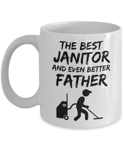 Janitor Dad Mug - Best Janitor Father Ever - Funny Gift for Janitor Daddy-Coffee Mug