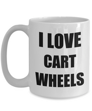 Load image into Gallery viewer, I Love Cartwheels Mug Funny Gift Idea Novelty Gag Coffee Tea Cup-[style]