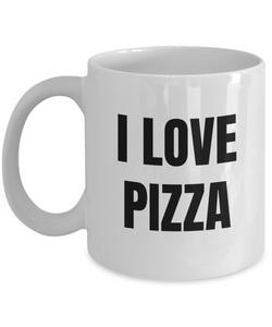 I Love Pizza Mug Funny Gift Idea Novelty Gag Coffee Tea Cup-Coffee Mug