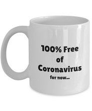 Load image into Gallery viewer, 100% Free of Coronavirus Mug Funny Gift Idea COVID-19 Desease Virus Flu Pandemic Coffee Tea Cup-Coffee Mug
