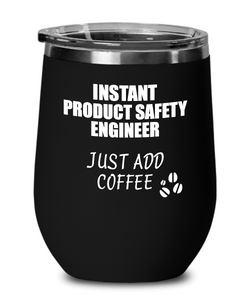 Funny Product Safety Engineer Wine Glass Saying Instant Just Add Coffee Gift Insulated Tumbler Lid-Wine Glass