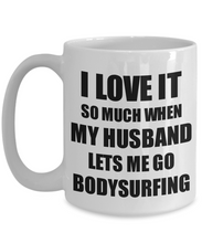 Load image into Gallery viewer, Bodysurfing Mug Funny Gift Idea For Wife I Love It When My Husband Lets Me Novelty Gag Sport Lover Joke Coffee Tea Cup-Coffee Mug