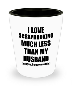 Scrapbooking Wife Shot Glass Funny Valentine Gift Idea For My Spouse From Husband I Love Liquor Lover Alcohol 1.5 oz Shotglass-Shot Glass