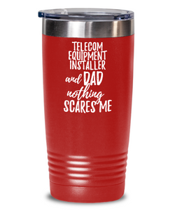 Funny Telecom Equipment Installer Dad Tumbler Gift Idea for Father Gag Joke Nothing Scares Me Coffee Tea Insulated Cup With Lid-Tumbler