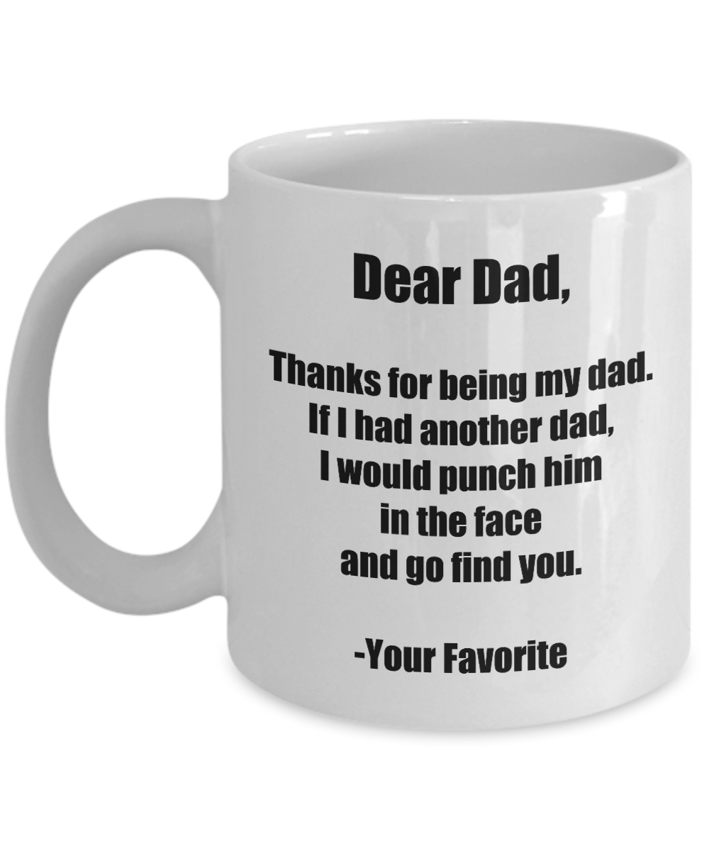 Dad Mug Punch In The Face Dear Funny Gift Idea for Novelty Gag Coffee Tea Cup-[style]