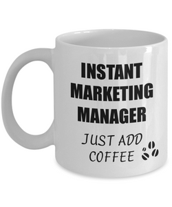 Marketing Manager Mug Instant Just Add Coffee Funny Gift Idea for Corworker Present Workplace Joke Office Tea Cup-Coffee Mug