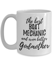 Load image into Gallery viewer, Boat Mechanic Godmother Funny Gift Idea for Godparent Coffee Mug The Best And Even Better Tea Cup-Coffee Mug