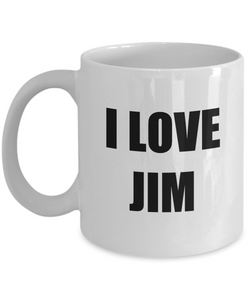 I Love Jim Mug Funny Gift Idea Novelty Gag Coffee Tea Cup-Coffee Mug