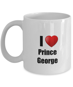 Prince George Mug I Love City Lover Pride Funny Gift Idea for Novelty Gag Coffee Tea Cup-Coffee Mug