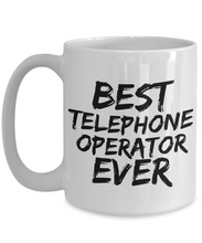 Load image into Gallery viewer, Telephone Operator Mug Best Ever Funny Gift for Coworkers Novelty Gag Coffee Tea Cup-Coffee Mug