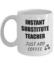 Load image into Gallery viewer, Substitute Teacher Mug Instant Just Add Coffee Funny Gift Idea for Corworker Present Workplace Joke Office Tea Cup-Coffee Mug