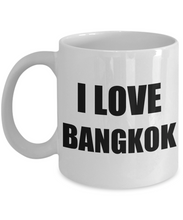 Load image into Gallery viewer, I Love Bangkok Mug Funny Gift Idea Novelty Gag Coffee Tea Cup-Coffee Mug