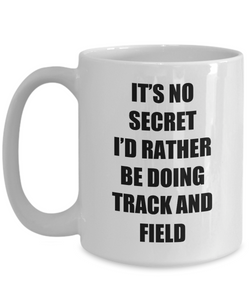 Track And Field Mug Sport Fan Lover Funny Gift Idea Novelty Gag Coffee Tea Cup-Coffee Mug