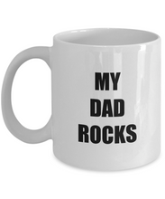 Load image into Gallery viewer, My Dad Rocks Mug Funny Gift Idea for Novelty Gag Coffee Tea Cup-Coffee Mug