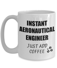 Load image into Gallery viewer, Aeronautical Engineer Mug Instant Just Add Coffee Funny Gift Idea for Corworker Present Workplace Joke Office Tea Cup-Coffee Mug