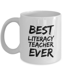 Literacy Teacher Mug Best Ever Funny Gift Idea for Novelty Gag Coffee Tea Cup-[style]