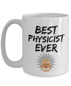 Physicist Mug Best Ever Physic Funny Gift for Coworkers Novelty Gag Coffee Tea Cup-Coffee Mug