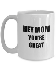 Load image into Gallery viewer, Hey Mom Coffee Mug Funny Gift Idea for Novelty Gag Coffee Tea Cup-[style]