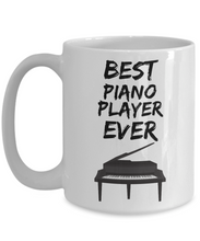 Load image into Gallery viewer, Pianist Mug - Best Piano Player Ever - Funny Gift for Piano Fan-Coffee Mug