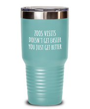 Load image into Gallery viewer, Funny Zoos Visits Tumbler Doesn&#39;t Get Easier You Just Get Better Gift Idea For Hobby Lover Present Quote Fan Gag Insulated Cup With Lid-Tumbler