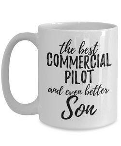 Commercial Pilot Son Funny Gift Idea for Child Coffee Mug The Best And Even Better Tea Cup-Coffee Mug