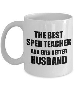 Sped Teacher Husband Mug Funny Gift Idea for Lover Gag Inspiring Joke The Best And Even Better Coffee Tea Cup-Coffee Mug