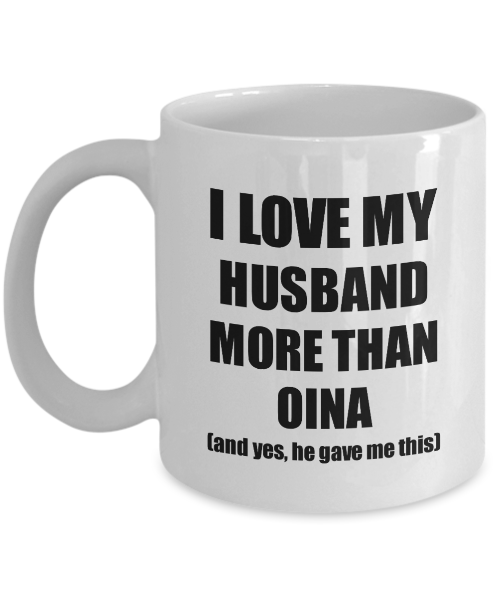 Oina Wife Mug Funny Valentine Gift Idea For My Spouse Lover From Husband Coffee Tea Cup-Coffee Mug