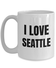 Load image into Gallery viewer, I Love Seattle Mug Funny Gift Idea Novelty Gag Coffee Tea Cup-Coffee Mug