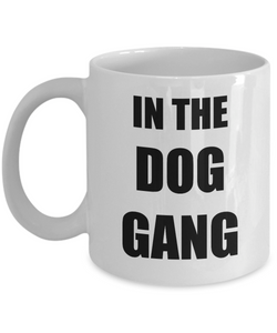 Dog Gang Mug Funny Gift Idea for Novelty Gag Coffee Tea Cup-Coffee Mug