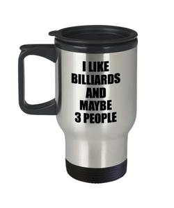 Billiards Travel Mug Lover I Like Funny Gift Idea For Hobby Addict Novelty Pun Insulated Lid Coffee Tea 14oz Commuter Stainless Steel-Travel Mug