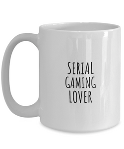 Serial Gaming Lover Mug Funny Gift Idea For Hobby Addict Pun Quote Fan Gag Joke Coffee Tea Cup-Coffee Mug
