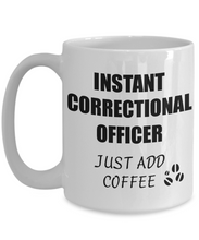 Load image into Gallery viewer, Correctional Officer Mug Instant Just Add Coffee Funny Gift Idea for Corworker Present Workplace Joke Office Tea Cup-Coffee Mug