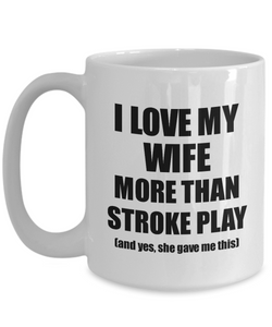 Stroke Play Husband Mug Funny Valentine Gift Idea For My Hubby Lover From Wife Coffee Tea Cup-Coffee Mug